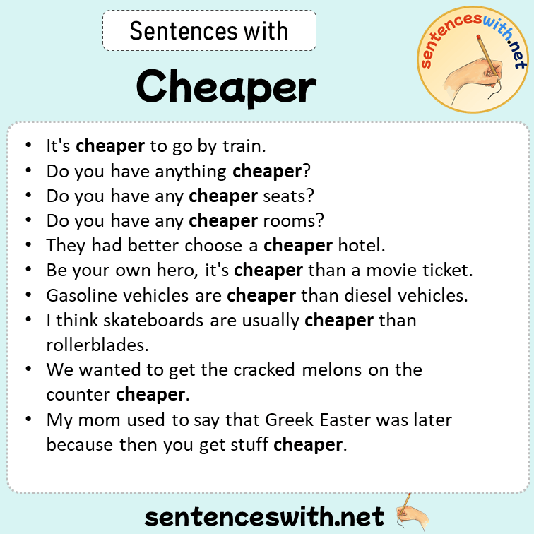 Sentences with Cheaper, Sentences about Cheaper