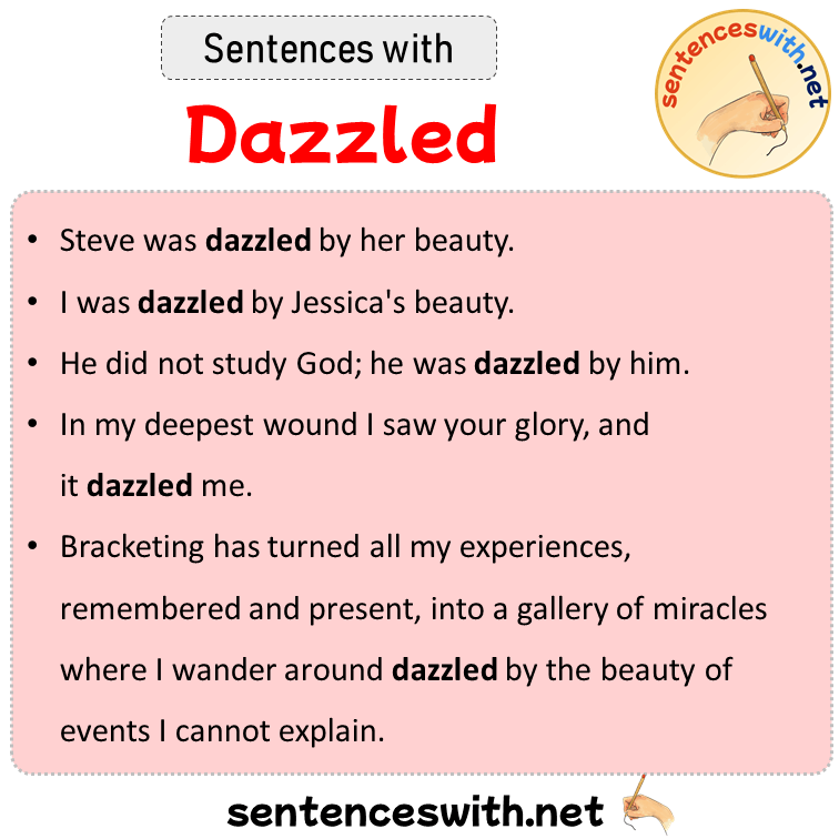 Sentences with Dazzled, Sentences about Dazzled