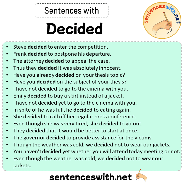 Sentences with Decided, Sentences about Decided