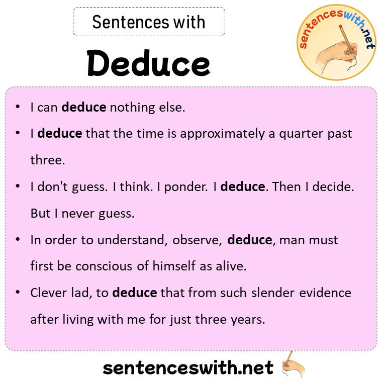 Sentences with Deduce, Sentences about Deduce