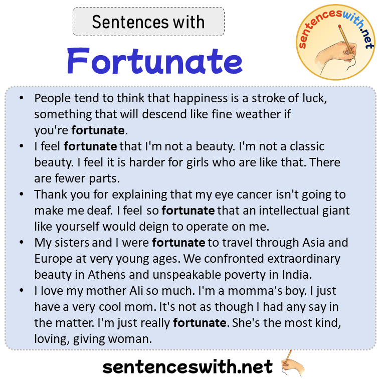 Sentences with Fortunate, Sentences about Fortunate
