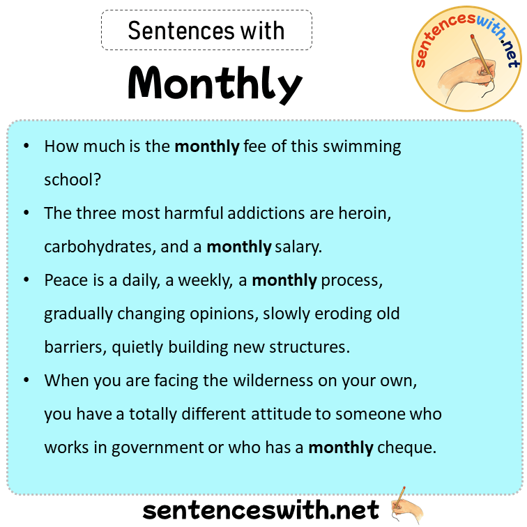 Sentences with Monthly, Sentences about Monthly