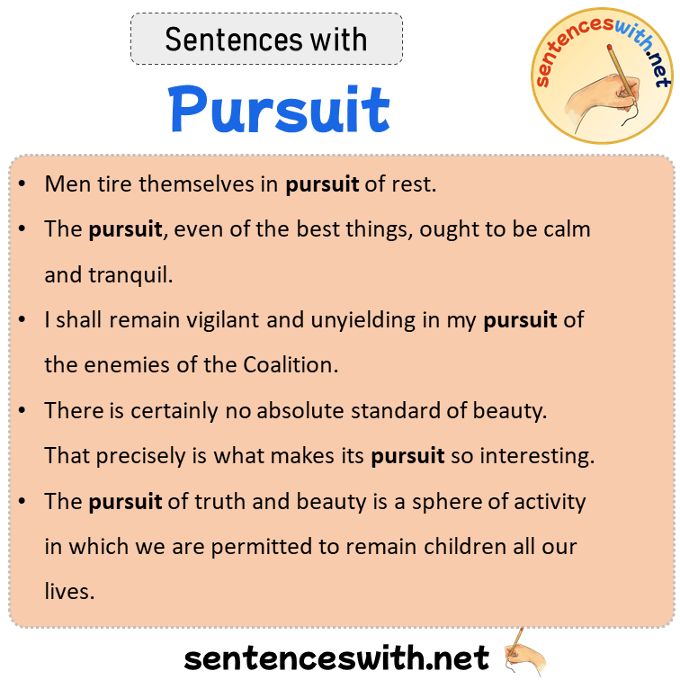 Sentences with Pursuit, Sentences about Pursuit