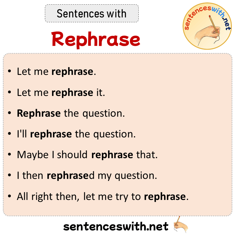 Sentences with Rephrase, Sentences about Rephrase