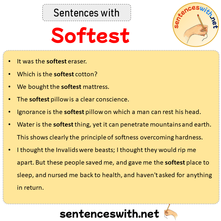 Sentences with Softest, Sentences about Softest