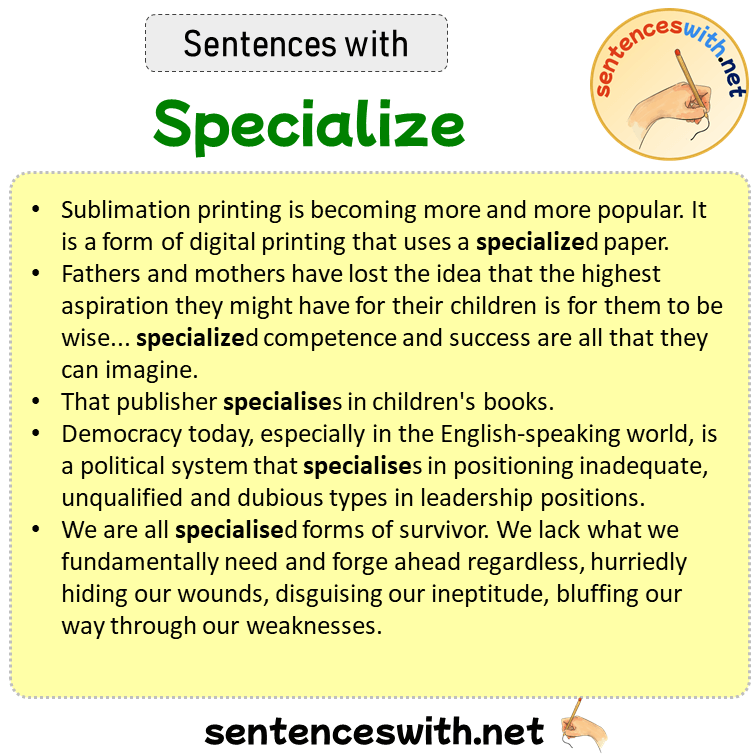 Sentences with Specialize, Sentences about Specialize