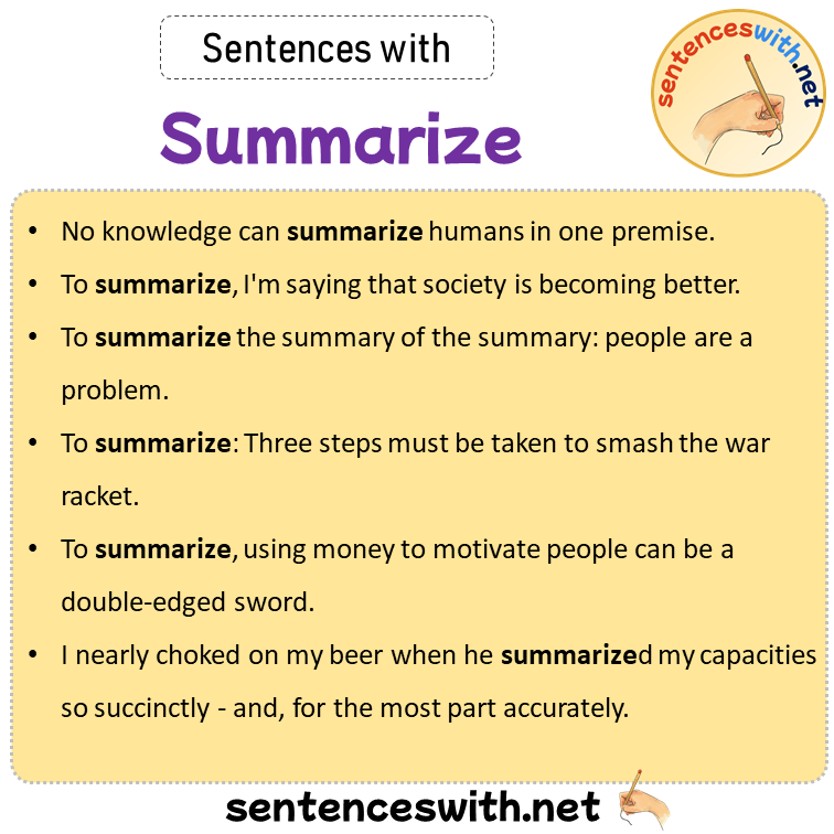 Sentences with Summarize, Sentences about Summarize