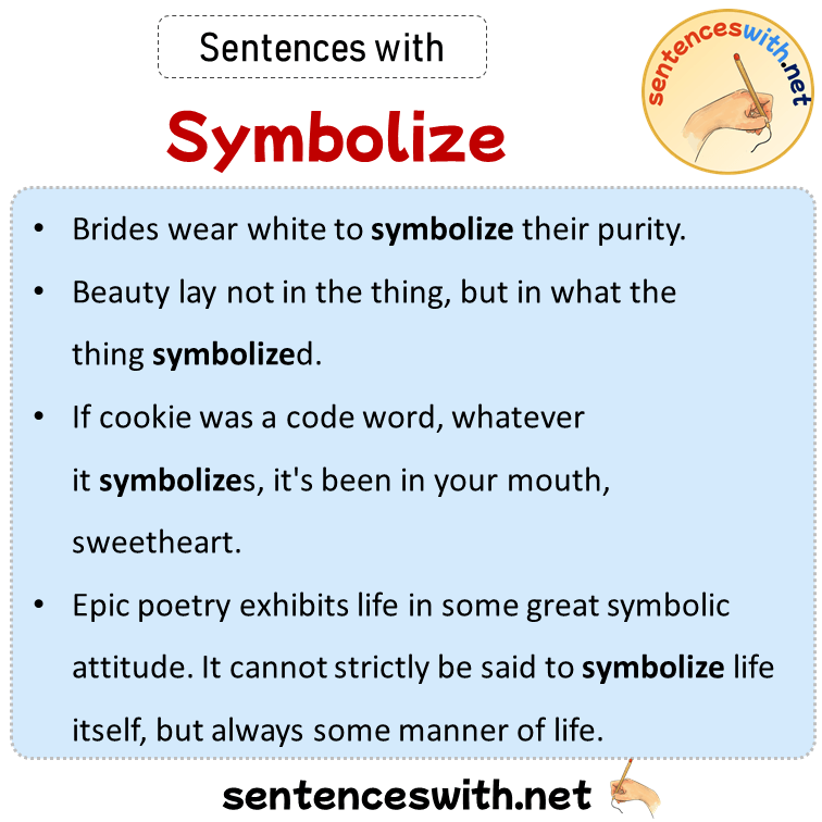 Sentences with Symbolize, Sentences about Symbolize