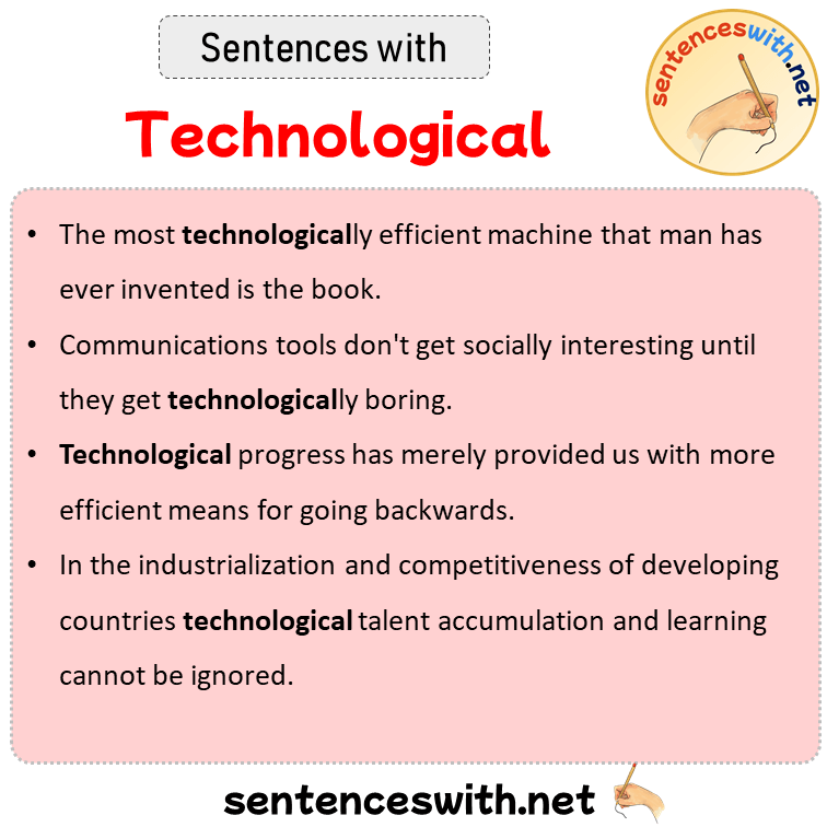 Sentences with Technological, Sentences about Technological