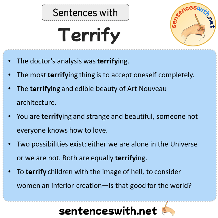 Sentences with Terrify, Sentences about Terrify