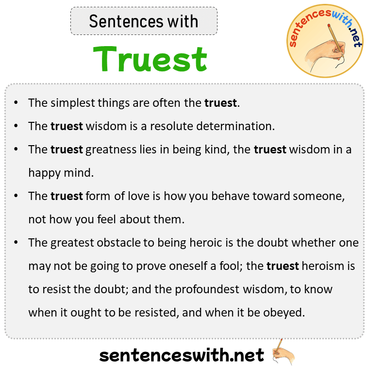 Sentences with Truest, Sentences about Truest