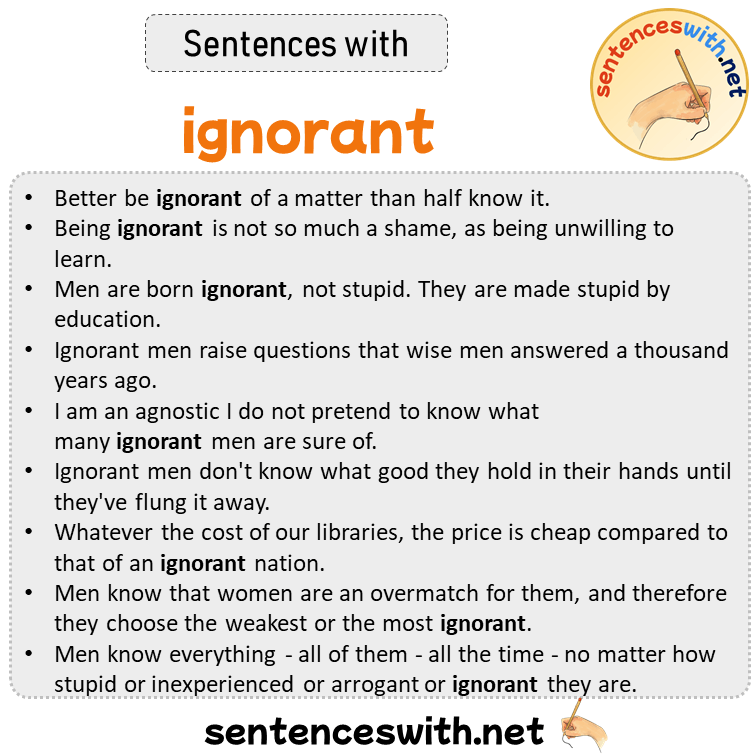 Sentences with ignorant, Sentences about ignorant