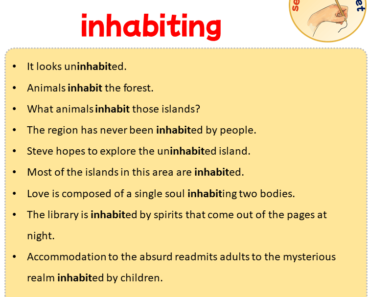 Sentences with inhabiting, Sentences about inhabiting