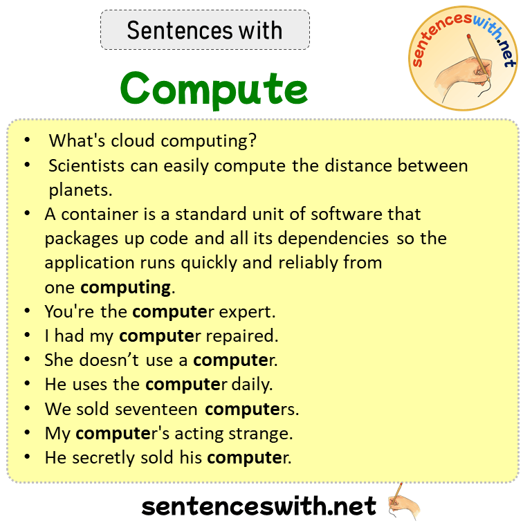 Sentences with Compute, Sentences about Compute