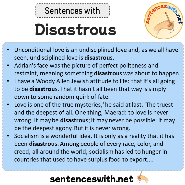 Sentences with Disastrous, Sentences about Disastrous
