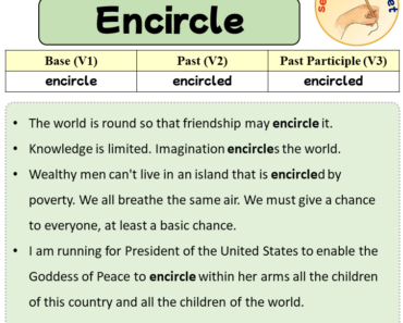 Sentences with Encircle, Past and Past Participle Form Of Encircle V1 V2 V3