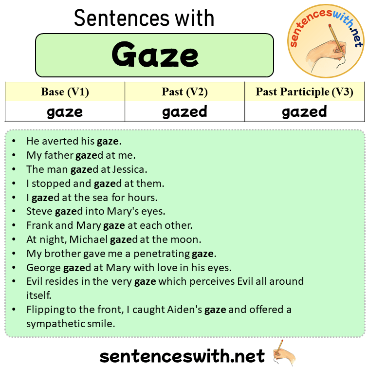Sentences with Gaze, Past and Past Participle Form Of Gaze V1 V2 V3