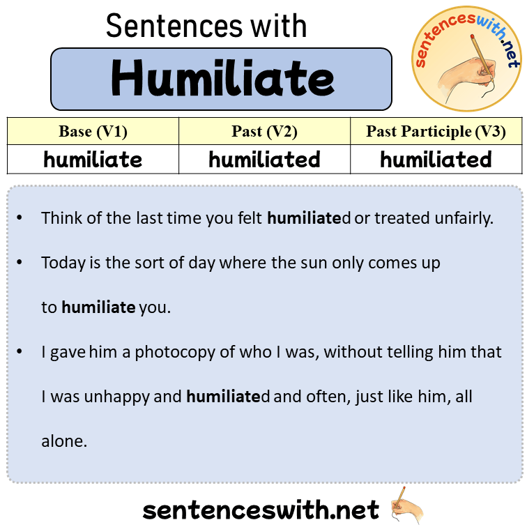 Sentences with Humiliate, Past and Past Participle Form Of Humiliate V1 V2 V3