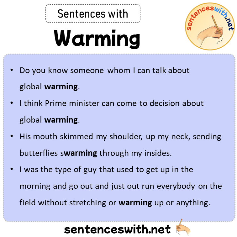 Sentences with Warming, Sentences about Warming