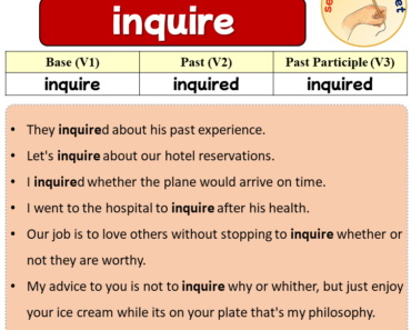 Sentences with inquire, Past and Past Participle Form Of inquire V1 V2 V3